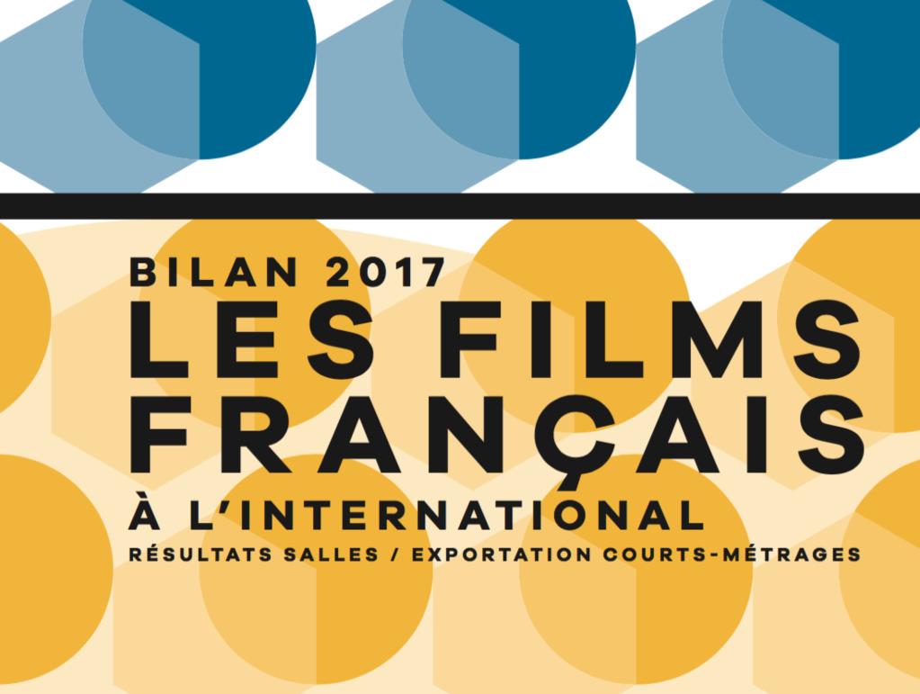 Bilan 2017 des films fran&ccedil;ais &agrave; l'international