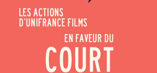 Brochure de pr&eacute;sentation 2015 : Le court m&eacute;trage &agrave; UniFrance films