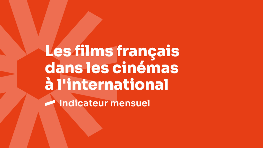 Les films fran&ccedil;ais dans les cin&eacute;mas &agrave; l&rsquo;international - Juillet 2025